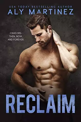 Reclaim: A Standalone Friends-to-Lovers Romance