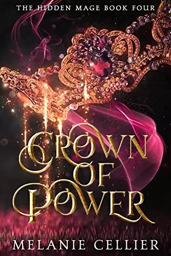 Crown of Power: The Hidden Mage