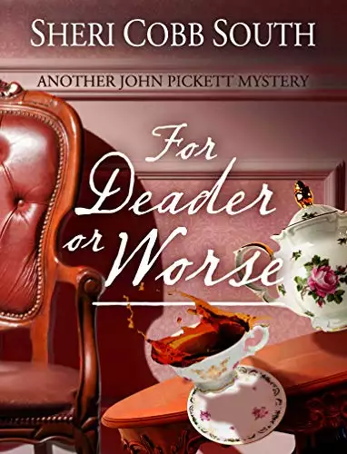 For Deader or Worse: Another John Pickett Mystery