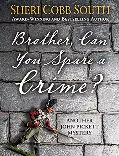 Brother, Can You Spare a Crime?: Another John Pickett Mystery