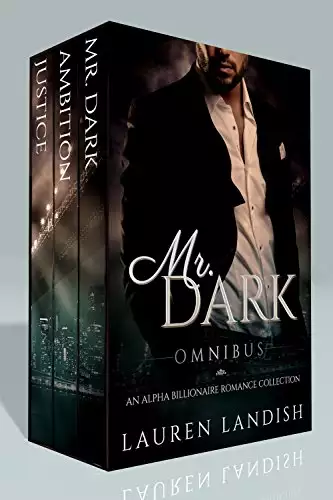 Mr. Dark Omnibus: An Alpha Billionaire Romance Collection
