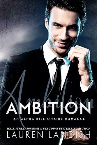 Ambition: An Alpha Billionaire Romance