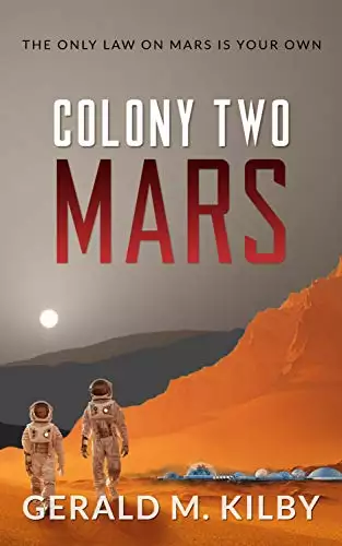 Colony Two Mars: Fast Paced Scifi Thriller