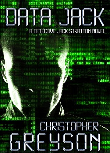 Detective Jack Stratton Mystery Thriller Series: DATA JACK