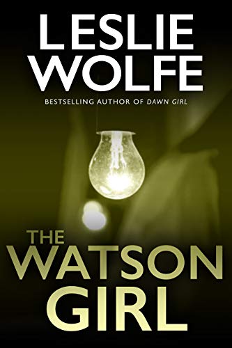 The Watson Girl: An absolutely addictive and pulse-racing crime thriller