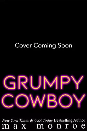Grumpy Cowboy: A Hot Single Dad, Enemies-to-Lovers Romance