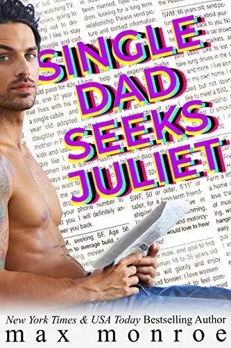 Single Dad Seeks Juliet: A Feel-Great Romantic Comedy