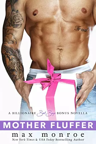 Mother Fluffer: A Billionaire Bad Boys Bonus Novella