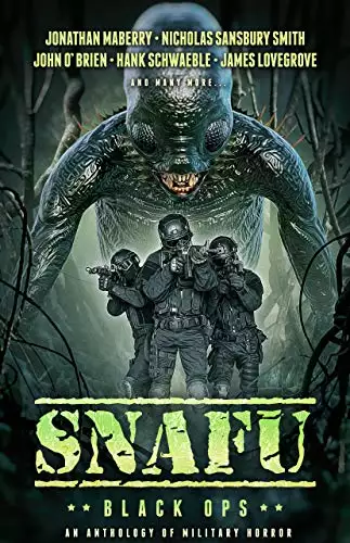 SNAFU: BLACK OPS: An Anthology of Military Horror Short Stories