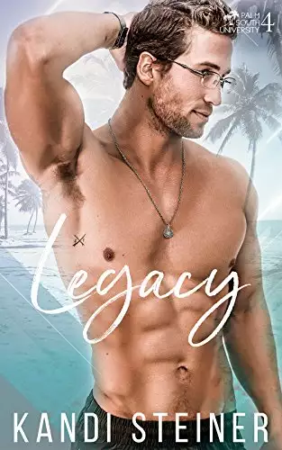 Legacy: A New Adult College Romance