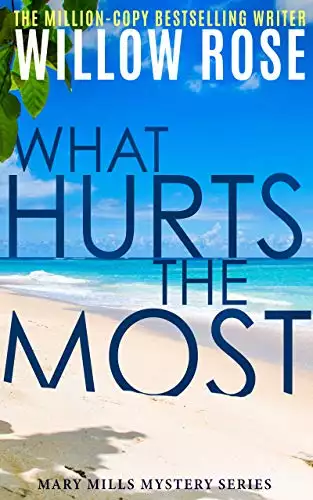 What Hurts the Most: An Engrossing, Heart-stopping Thriller