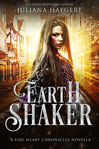 Earth Shaker: A Fire Heart Novella