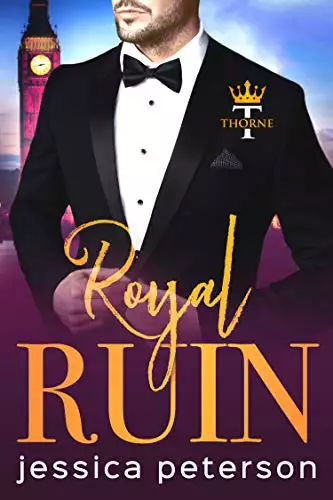 Royal Ruin: A Second Chance Royal Romance