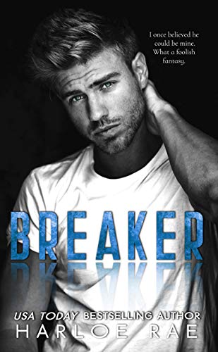 BREAKER: A Brother's Best Friend Standalone Romance