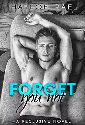 Forget You Not: A Second Chance Standalone Romance
