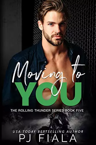 Moving to You: Rolling Thunder Series, Book 5