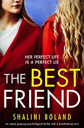 The Best Friend: An utterly gripping psychological thriller with a breathtaking twist