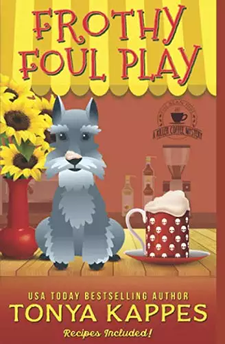 Frothy Foul Play: A Killer Coffee Cozy Mystery