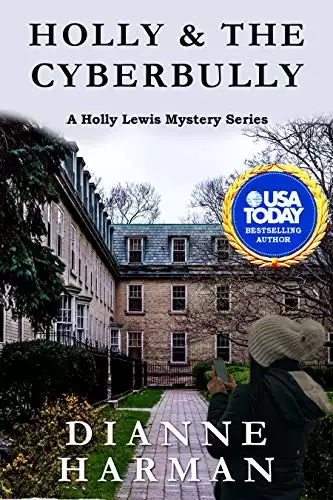 Holly & the Cyberbully: A Holly Lewis Mystery