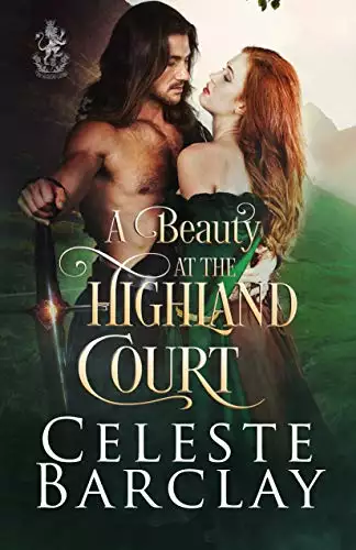 A Beauty at the Highland Court: A Star-crossed Lovers Highlander Romance