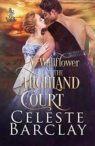 A Wallflower at the Highland Court: A Slow Burn Highlander Romance