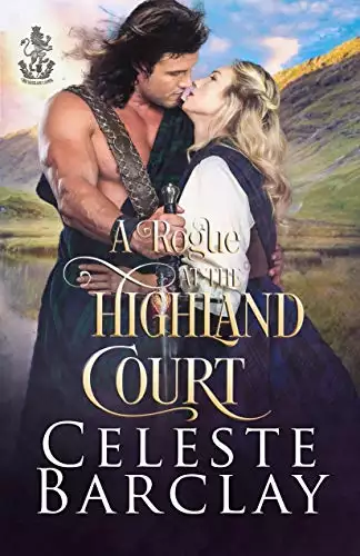 A Rogue at the Highland Court: An Arranged Marriage Highlander Romance