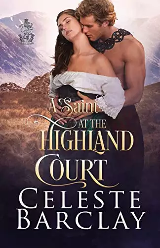 A Saint at the Highland Court: A Friends to Lovers Highlander Romance