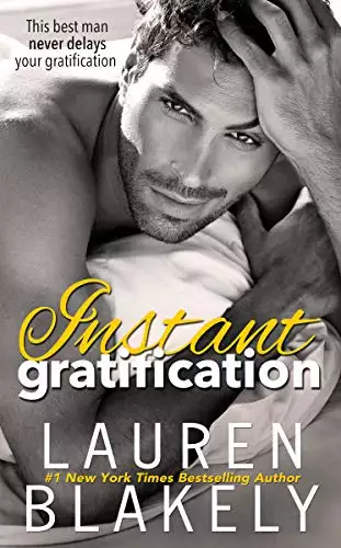Instant Gratification: A Friends To Lovers Romance