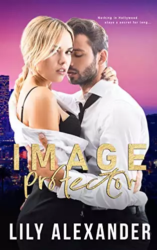 Image Protector: A Friends to Lovers Hollywood Romance