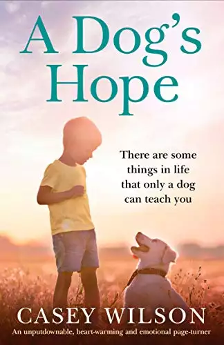 A Dog's Hope: An unputdownable, heartwarming and emotional page turner
