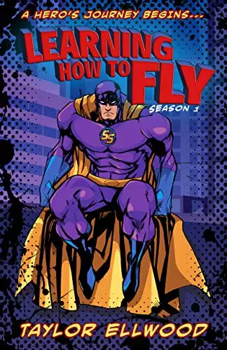 Learning How to Fly: The Adventure of a Superhero Begins...