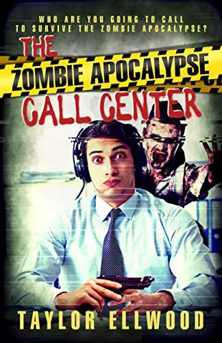 The Zombie Apocalypse Call Center: Who are you going to call to survive the zombie apocalypse?