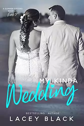 My Kinda Wedding: A Summer Sisters Novella