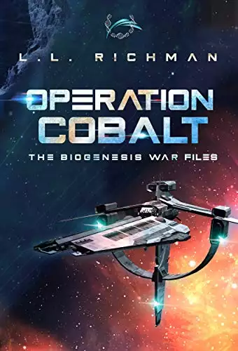 Operation Cobalt – A Military Science Fiction Thriller: The Biogenesis War Files
