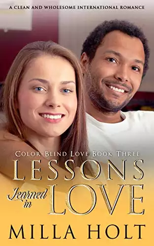 Lessons Learned in Love: A Clean and Wholesome International Romance