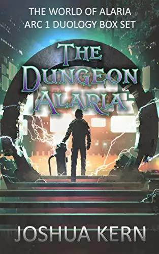 The Dungeon Alaria: The World of Alaria Arc 1 Duology Box Set - A Gamelit Portal Fantasy Novel