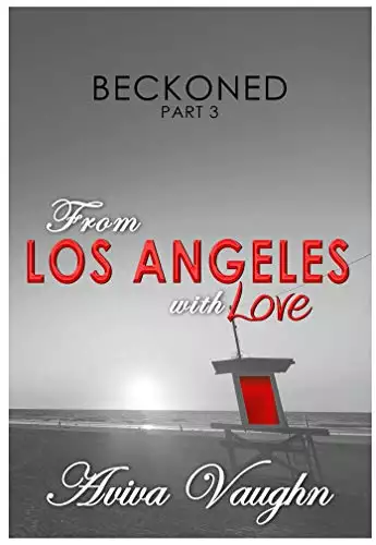 BECKONED, Part 3: From Los Angeles with Love