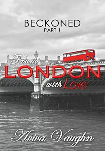 BECKONED, Part 1: From London with Love