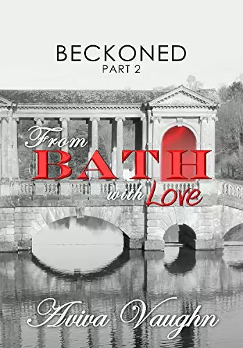 BECKONED, Part 2: From Bath with Love