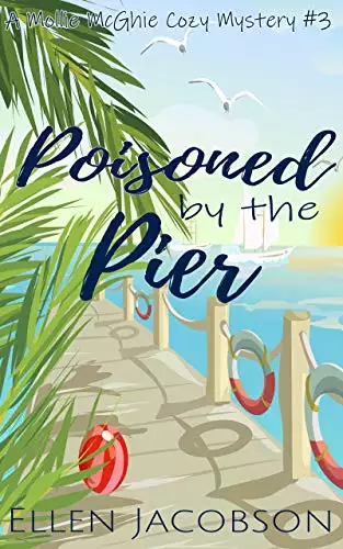 Poisoned by the Pier: A Quirky Cozy Mystery