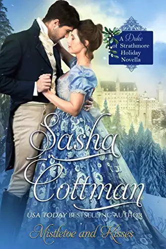 Mistletoe and Kisses: A Duke of Strathmore Holiday Novella