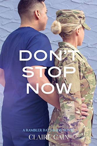 Don't Stop Now: A Sweet Military Romance