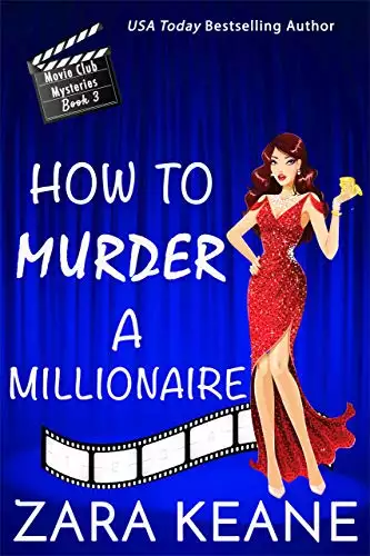 How to Murder a Millionaire (Movie Club Mysteries, Book 3): An Irish Cozy Mystery