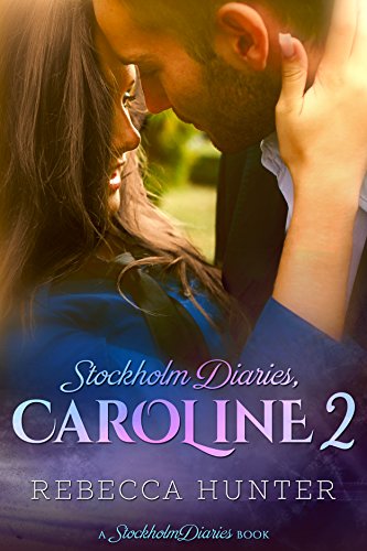Stockholm Diaries, Caroline 2: The Foreign Fling Duet