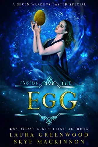 Inside the Egg: A Seven Wardens Story