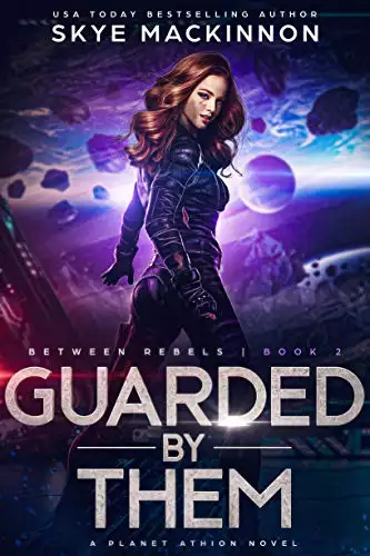 Guarded By Them: Planet Athion Series