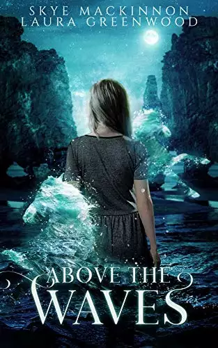 Above the Waves: A paranormal reverse harem