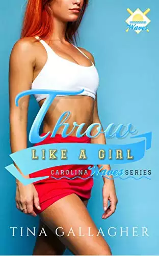 Throw Like a Girl: A Carolina Waves Novella