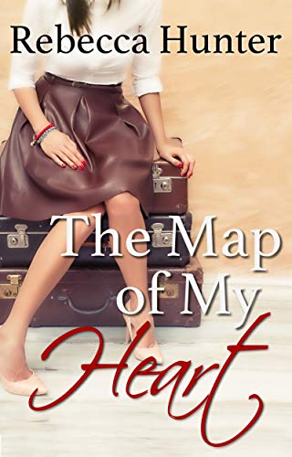The Map of My Heart: A Destination Romance