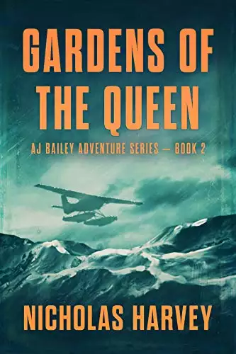 Gardens of the Queen: AJ Bailey Adventure Series - Book Two